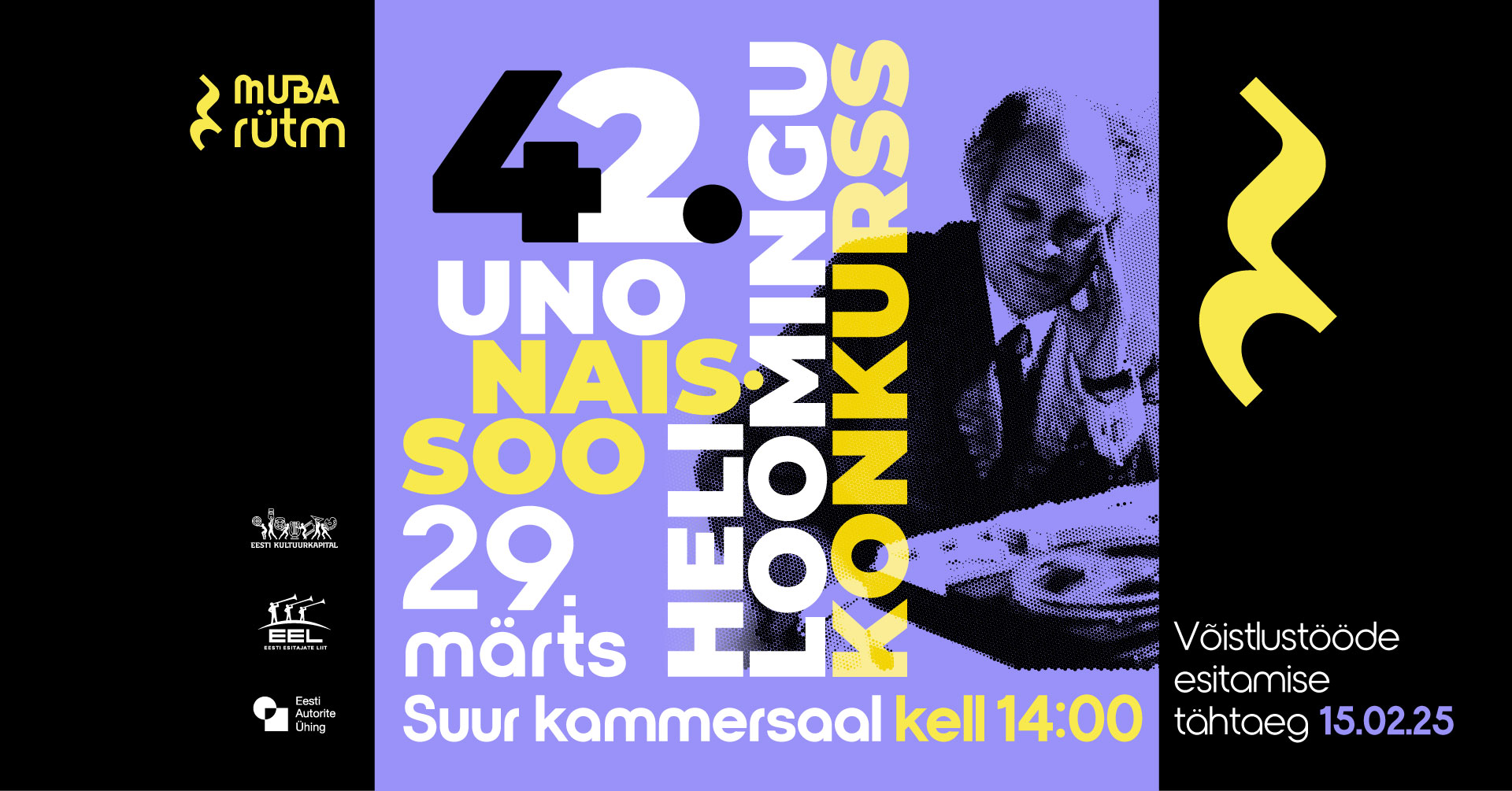 42. Uno Naissoo nim. heliloomingu konkurss-festival 2026   Konkursi reglement Uno Naissoo nimelise heliloomingu konkursi eesmärk on innustada noori muusikuid lo